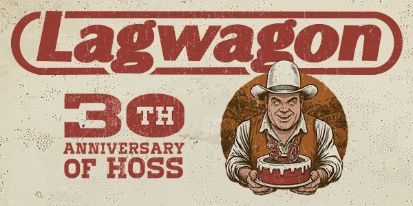 Lagwagon – HOSS 30th Anniversary